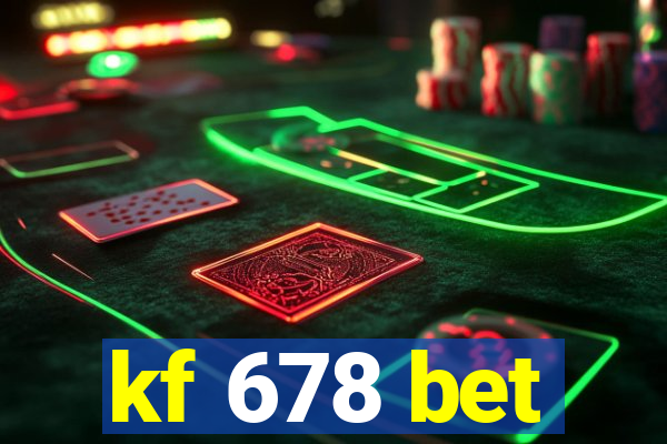 kf 678 bet